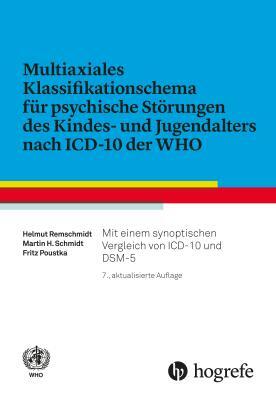Multiaxiales Klassifikationsschema für psychische Störungen des Kindes- und Jugendalters nach ICD-10 - Remschmidt, Helmut