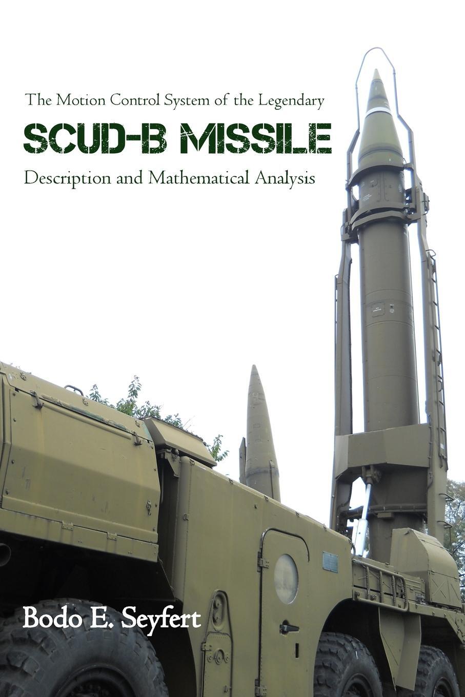 Cover: 9781480979642 | The Motion Control System of the Legendary Scud-B Missile | Seyfert