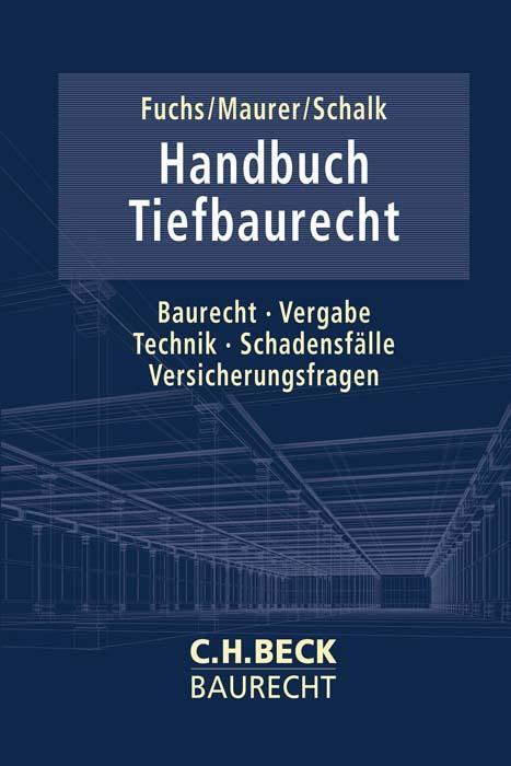 Cover: 9783406767654 | Handbuch Tiefbaurecht | Bastian Fuchs (u. a.) | Buch | Beck Baurecht