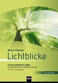 Cover: 9783990353547 | Völlinger, M: Lichtblicke (SATB) Gesamtpartitur | Völlinger (u. a.)