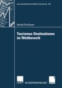 Cover: 9783824491131 | Tourismus-Destinationen im Wettbewerb | Harald Pechlaner | Taschenbuch