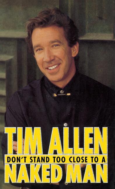 Cover: 9780786861347 | Don't Stand Too Close to a Naked Man | Tim Allen | Buch | Gebunden