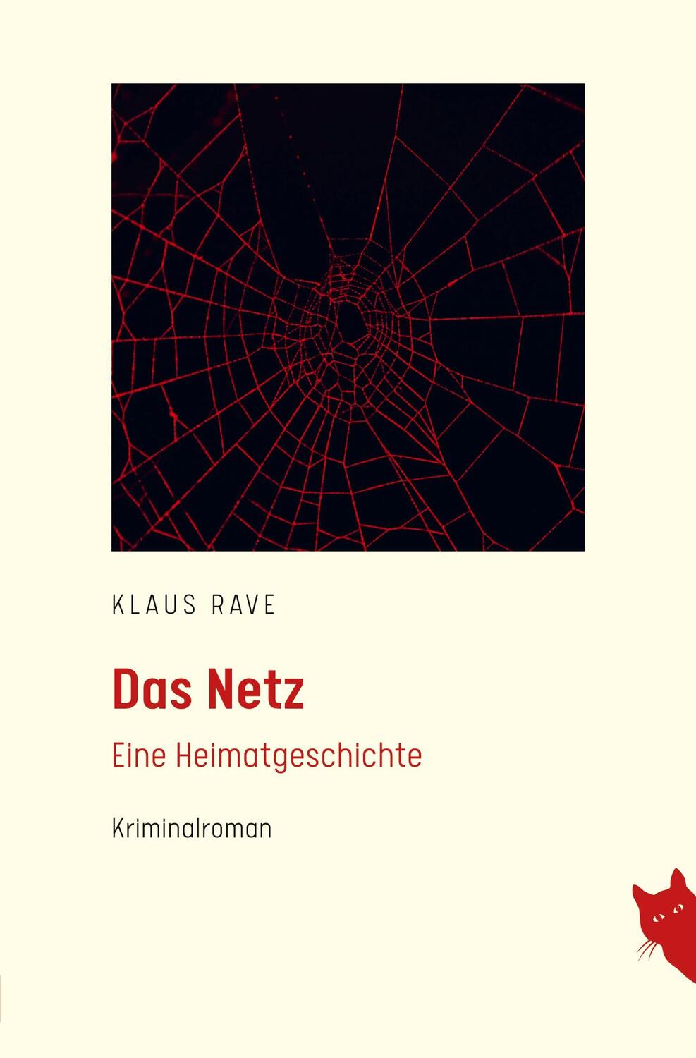 Cover: 9783910563179 | Das Netz | Eine Heimatgeschichte | Klaus Rave | Taschenbuch | 370 S.