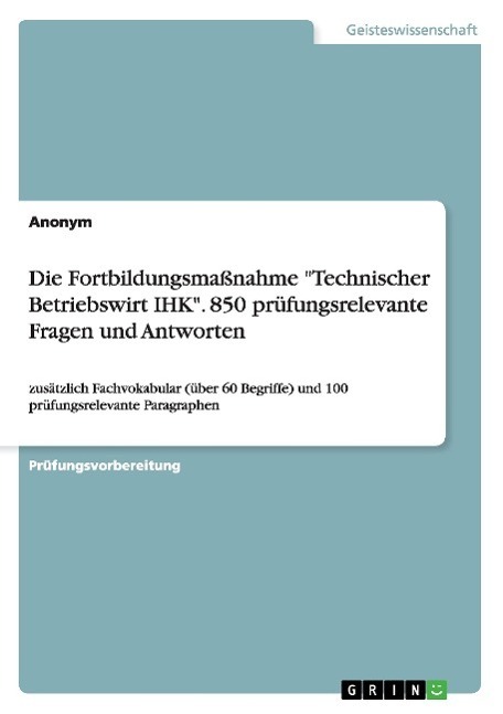 Cover: 9783668176157 | Die Fortbildungsmaßnahme "Technischer Betriebswirt IHK". 850...