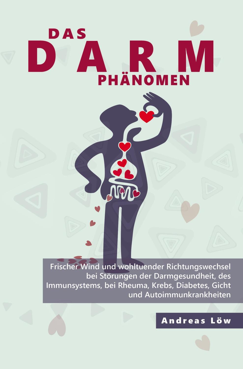 Cover: 9789403673325 | Das Darm Phänomen | Andreas Löw | Taschenbuch | Paperback | Deutsch