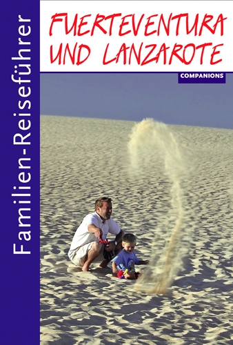 Cover: 9783897406810 | Familien-Reiseführer Fuerteventura und Lanzarote | Gottfried Aigner