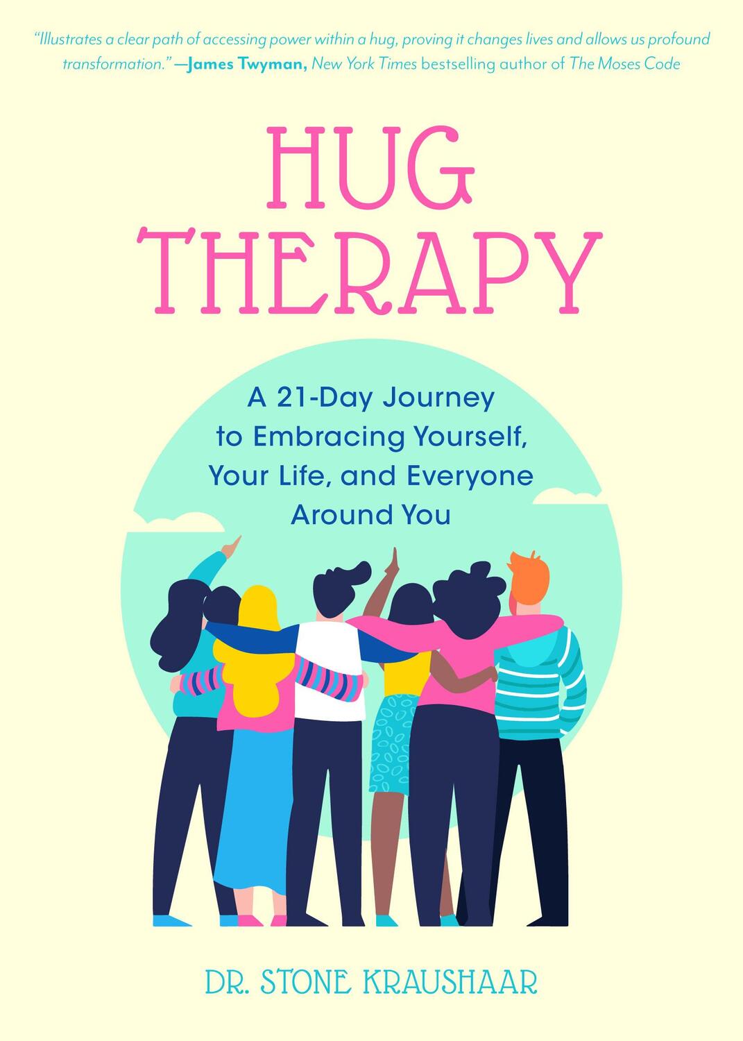 Cover: 9781642500707 | Hug Therapy | Dr. Stone Kraushaar | Taschenbuch | Englisch | 2019