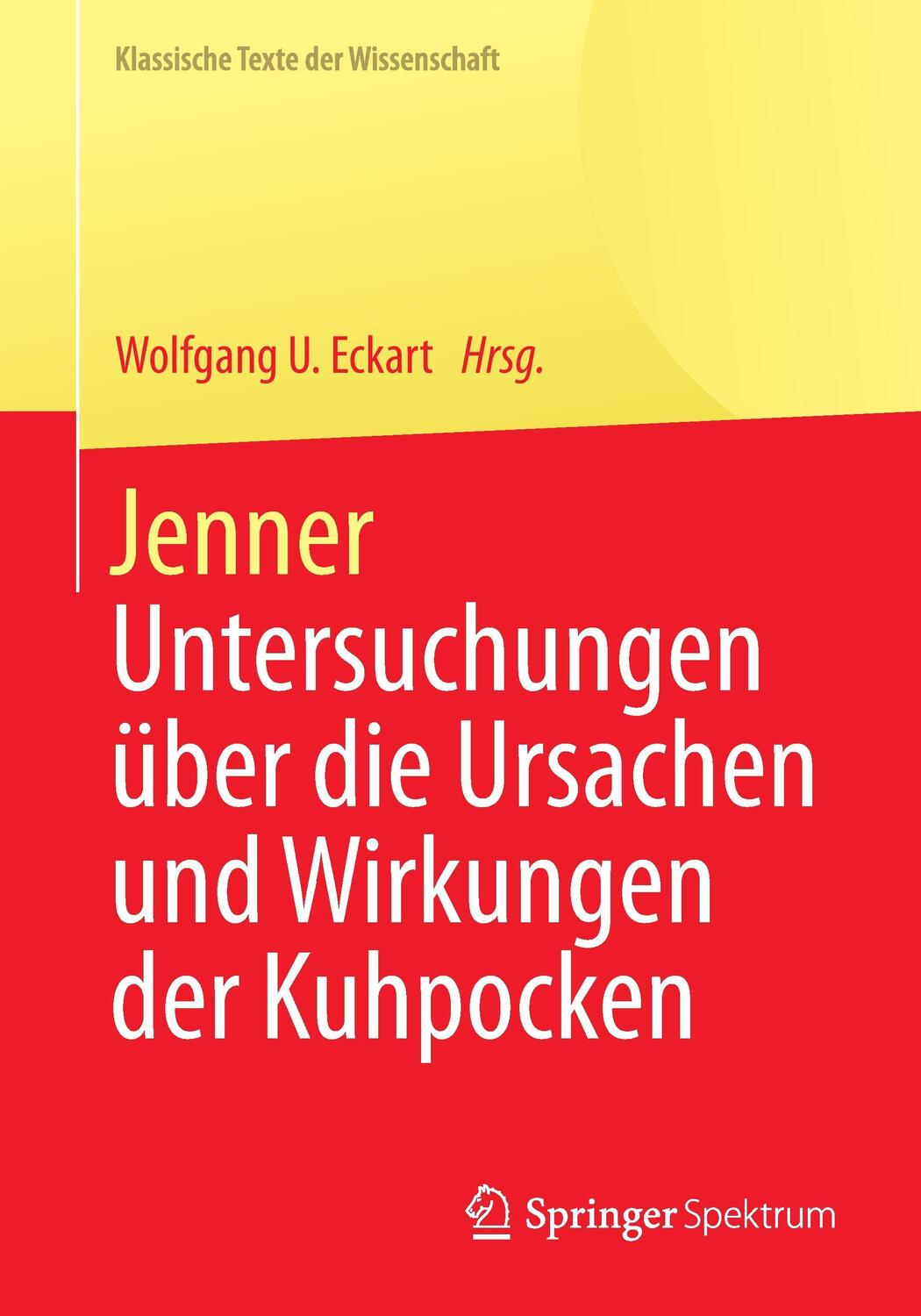 Cover: 9783642416781 | Jenner | Untersuchungen über die Ursachen und Wirkungen der Kuhpocken
