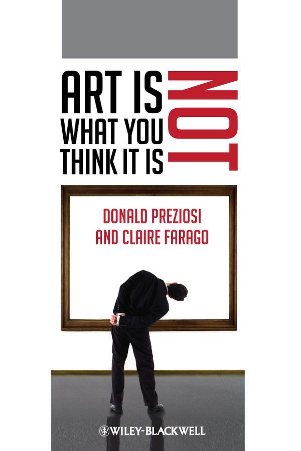 Cover: 9781405192392 | Art Is Not What You Think It Is | Donald Preziosi (u. a.) | Buch