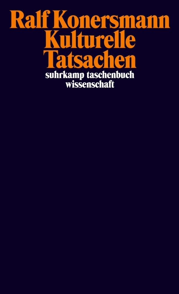 Cover: 9783518293744 | Kulturelle Tatsachen | Ralf Konersmann | Taschenbuch | Suhrkamp