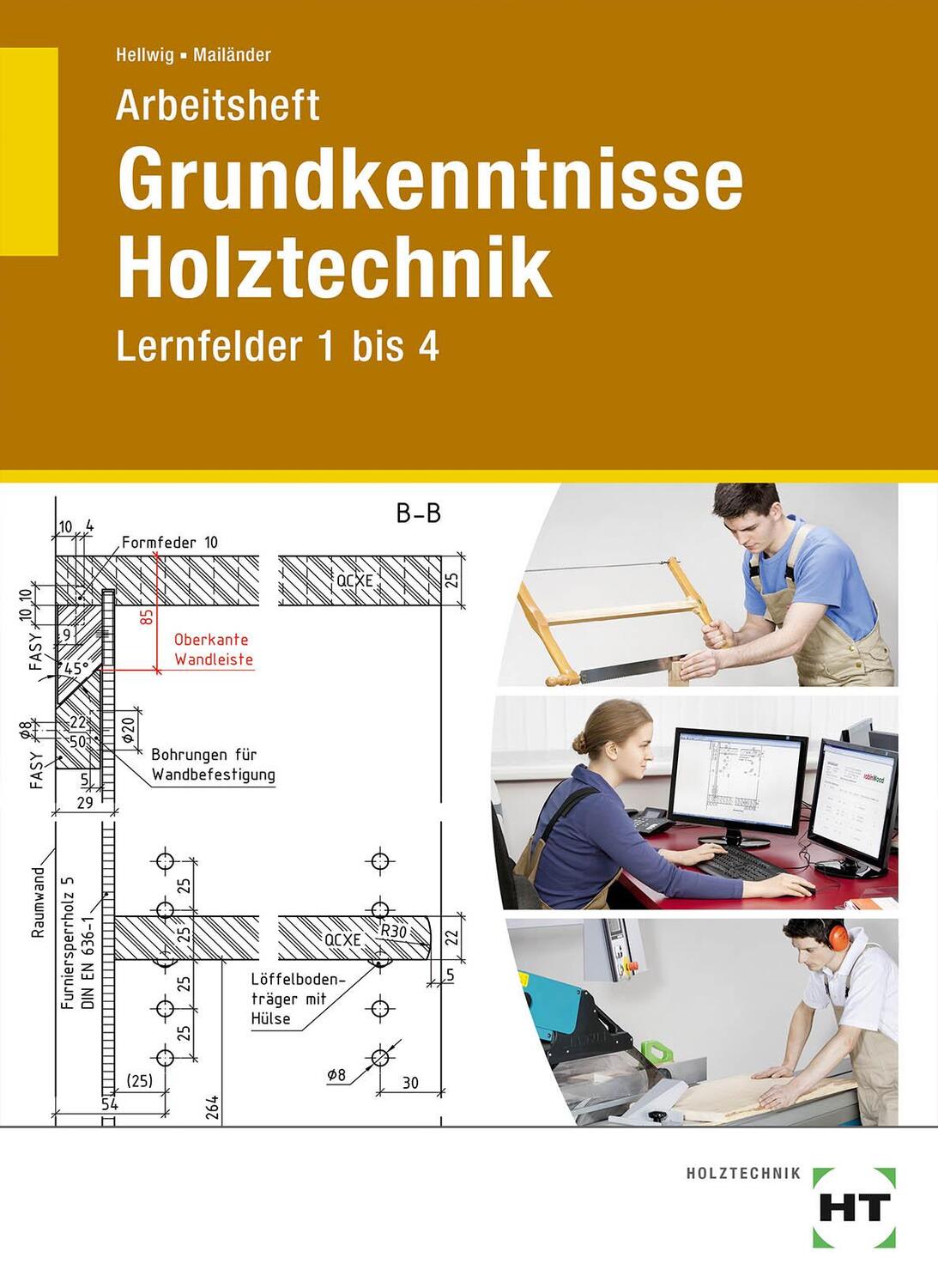 Cover: 9783582845061 | Arbeitsheft Grundkenntnisse Holztechnik | Lernfelder 1 bis 4 | Buch