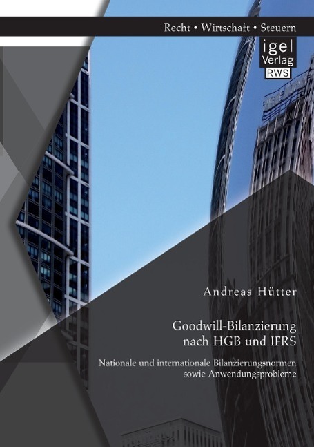 Cover: 9783954853250 | Goodwill-Bilanzierung nach HGB und IFRS: Nationale und...