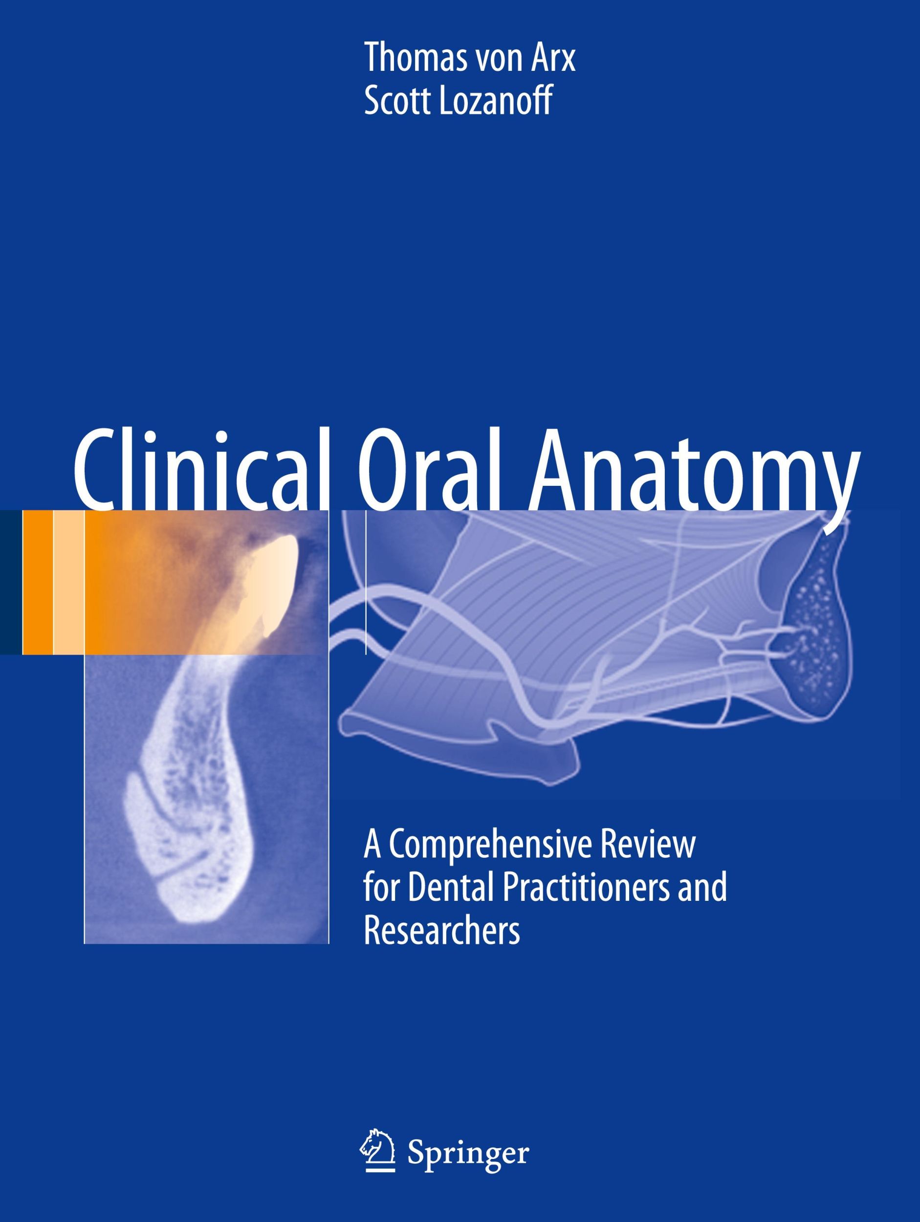 Cover: 9783319419916 | Clinical Oral Anatomy | Thomas von Arx (u. a.) | Buch | xxvi | 2017