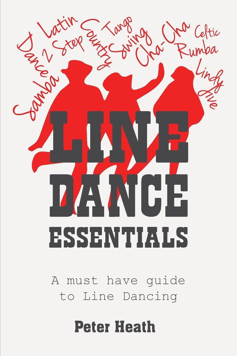 Cover: 9780995406766 | Line Dance Essentials | A must have guide to Line Dancing | Heath