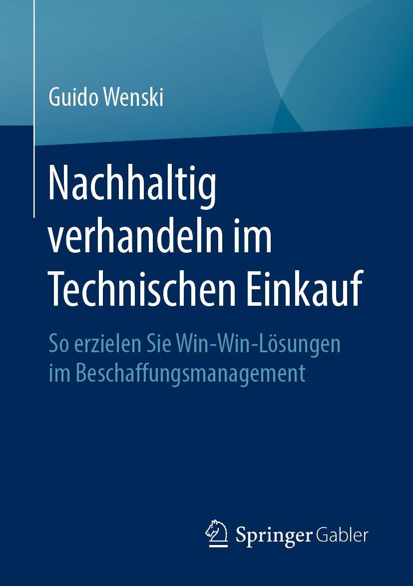 Cover: 9783658304386 | Nachhaltig verhandeln im Technischen Einkauf | Guido Wenski | Buch