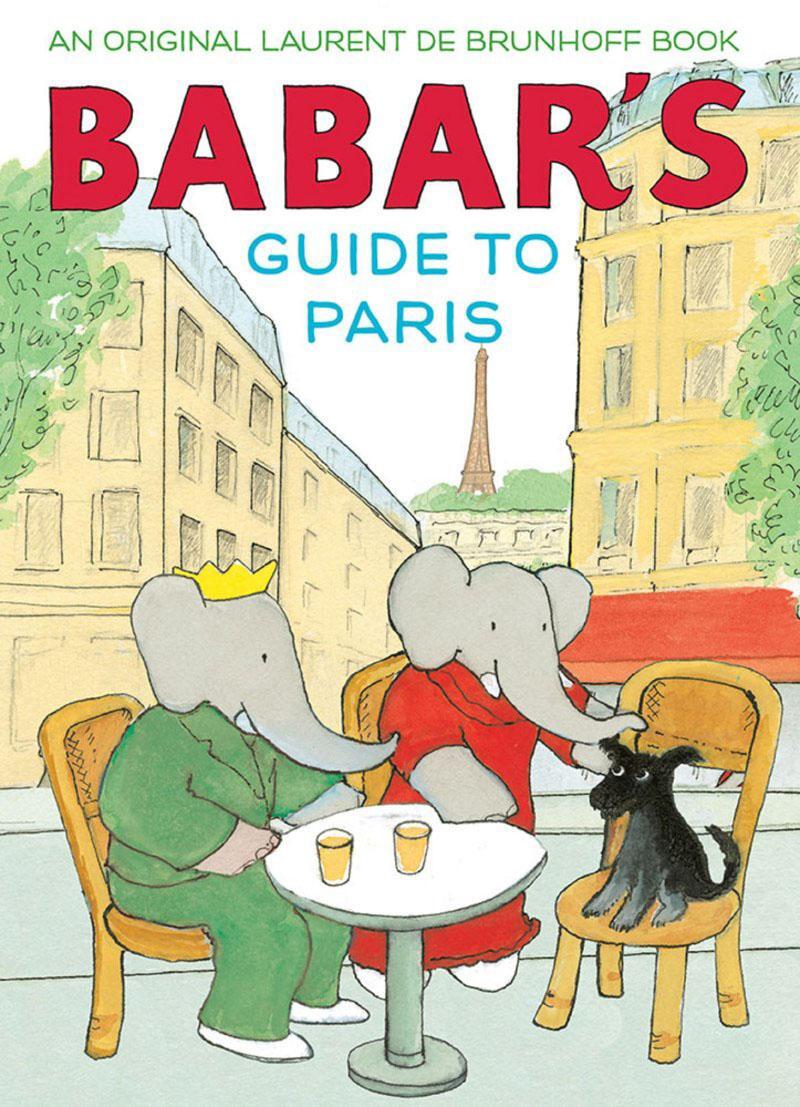 Cover: 9781419722899 | Babar's Guide to Paris | Laurent De Brunhoff | Buch | Englisch | 2017