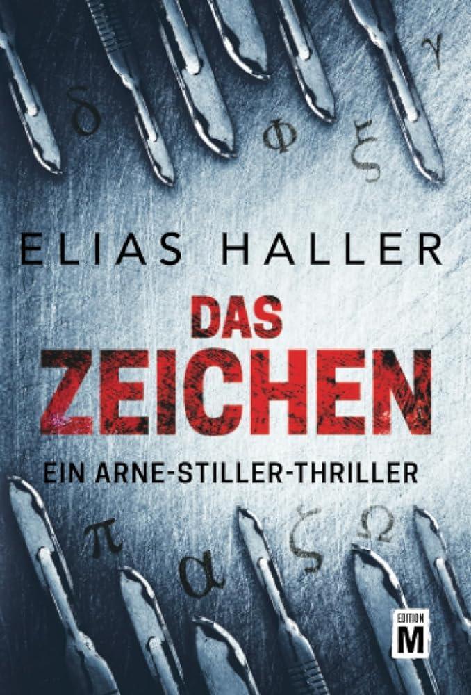 Cover: 9782496709681 | Das Zeichen | Elias Haller | Taschenbuch | Ein Arne-Stiller-Thriller