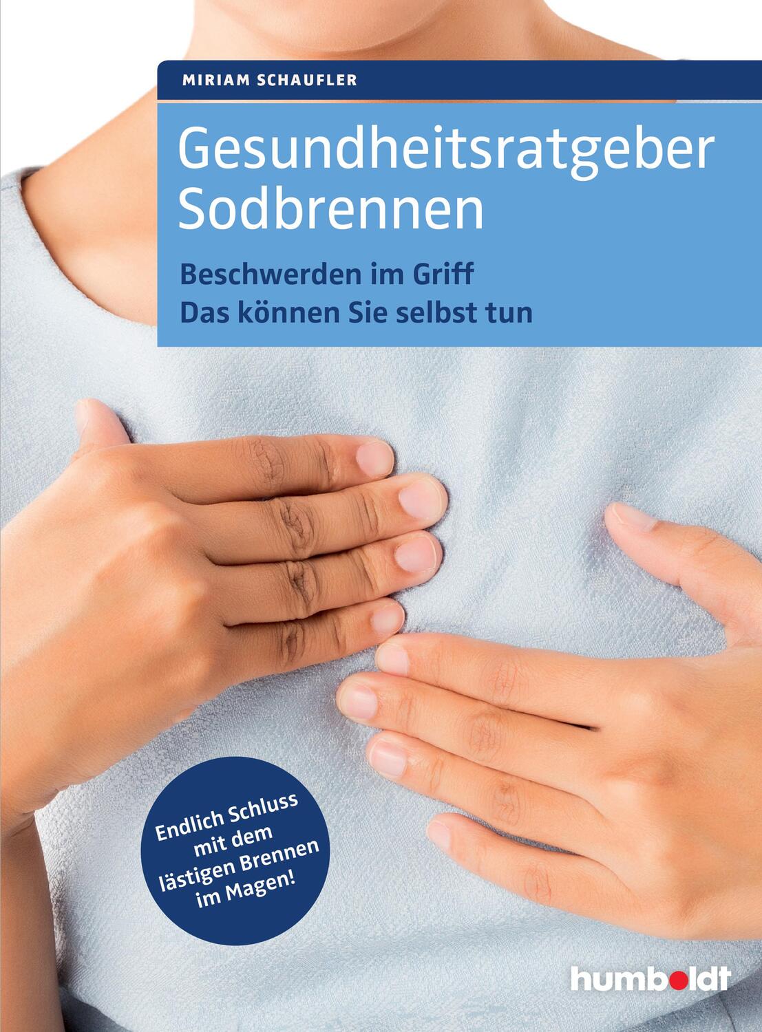 Cover: 9783899939521 | Gesundheitsratgeber Sodbrennen | Miriam Schaufler | Taschenbuch | 2017