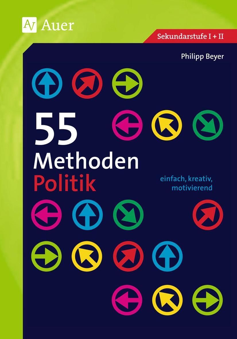 Cover: 9783403068778 | 55 Methoden Politik | Philipp Beyer | Taschenbuch | 55 Methoden | 2019
