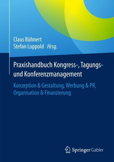 Cover: 9783658083083 | Praxishandbuch Kongress-, Tagungs- und Konferenzmanagement | Buch