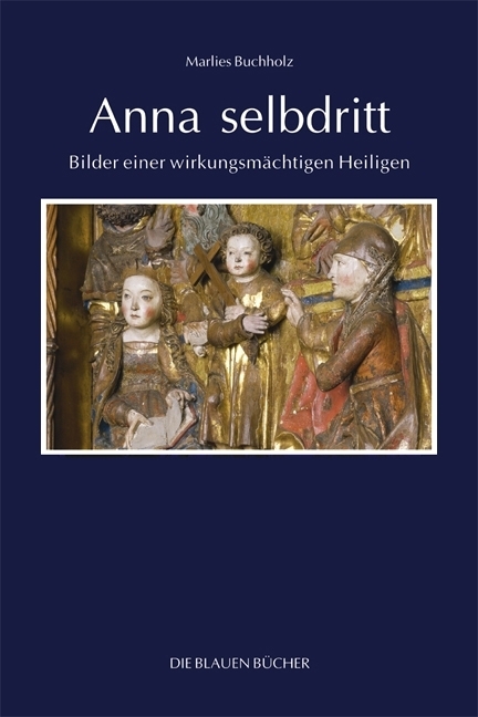 Cover: 9783784521138 | Anna selbdritt | Bilder einer wirkungsmächtigen Heiligen | Buchholz