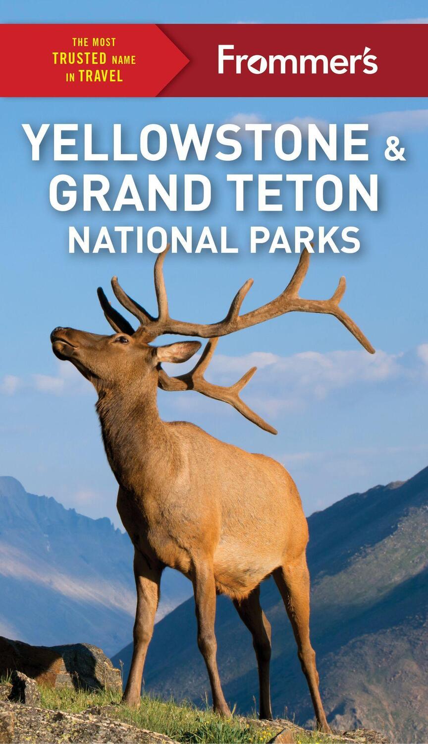 Cover: 9781628875577 | Frommer's Yellowstone and Grand Teton National Parks | Kwak-Hefferan