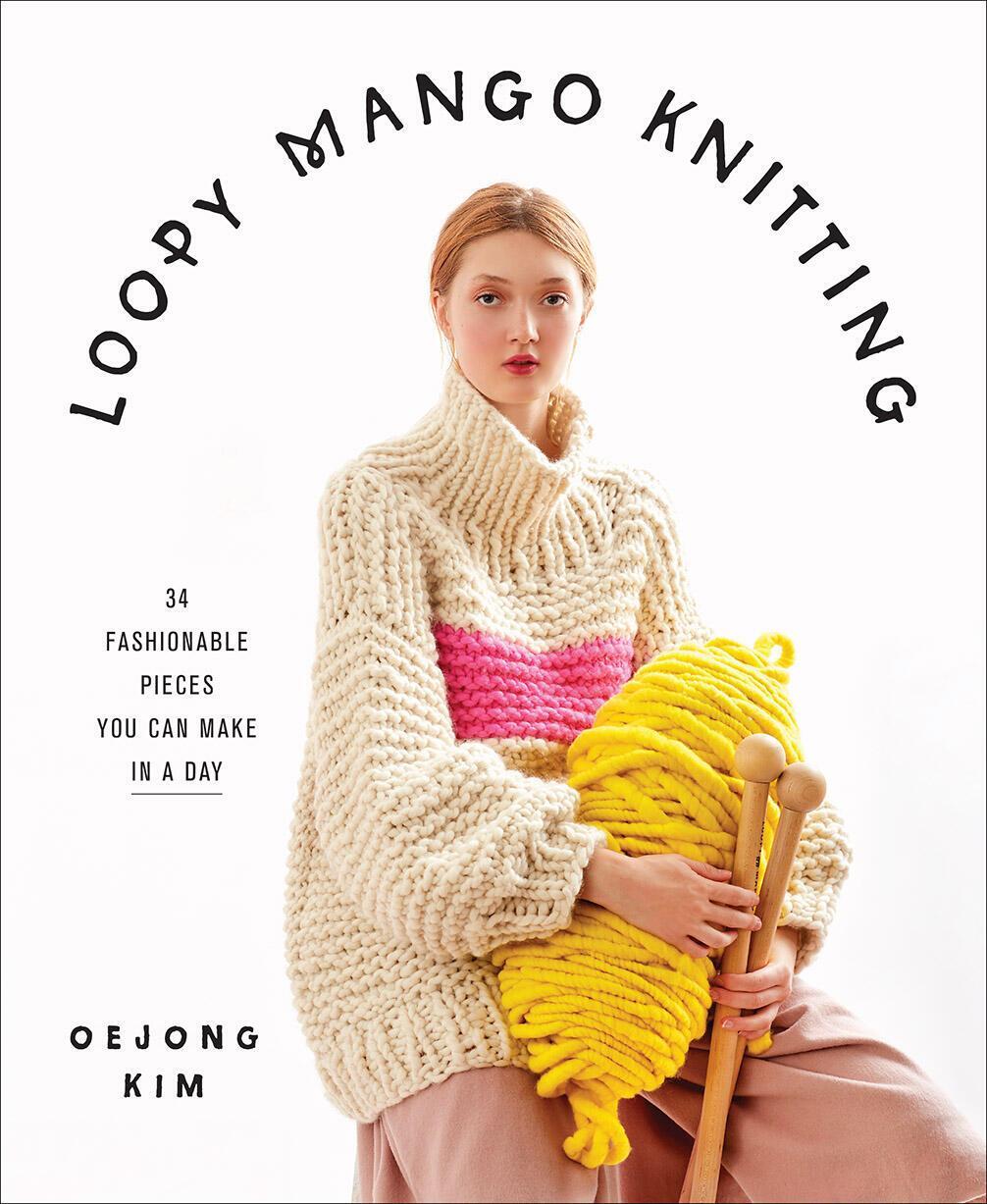 Cover: 9781419738081 | Loopy Mango Knitting: 34 Fashionable Pieces You Can Make in a Day