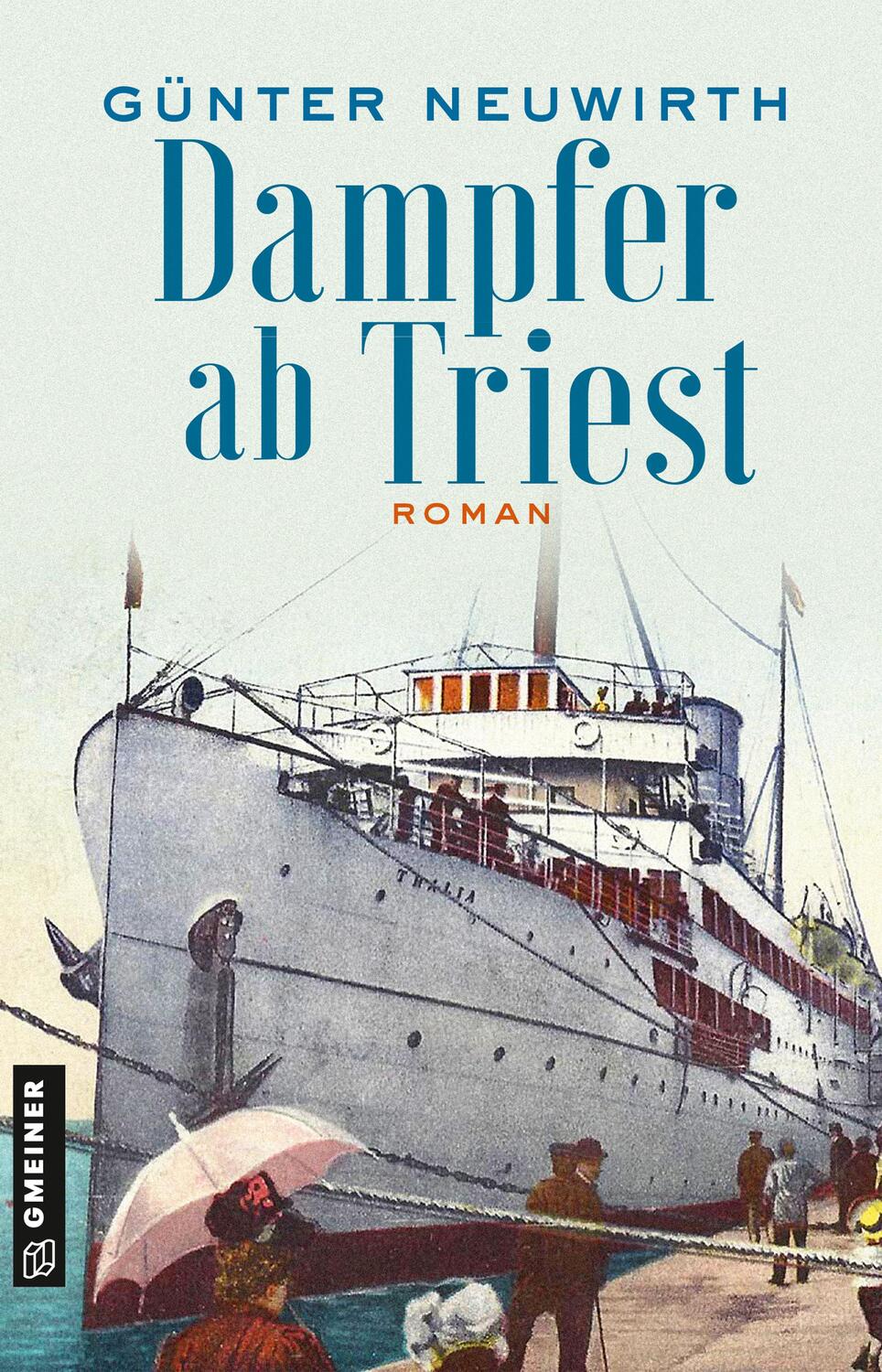 Cover: 9783839228005 | Dampfer ab Triest | Roman | Günter Neuwirth | Taschenbuch | 471 S.
