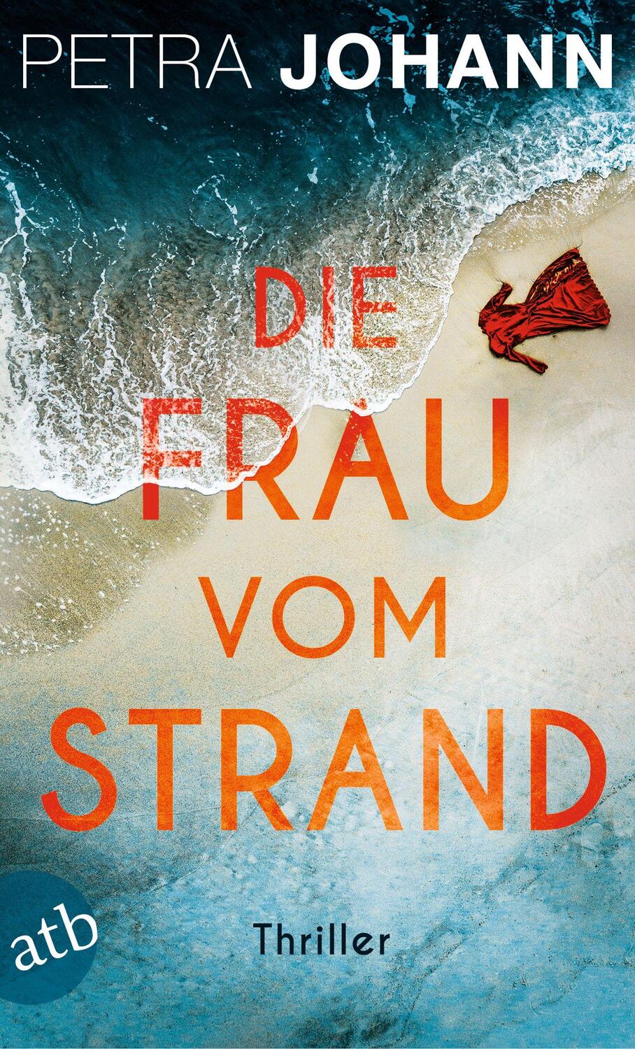 Cover: 9783746639581 | Die Frau vom Strand | Thriller | Petra Johann | Taschenbuch | Deutsch
