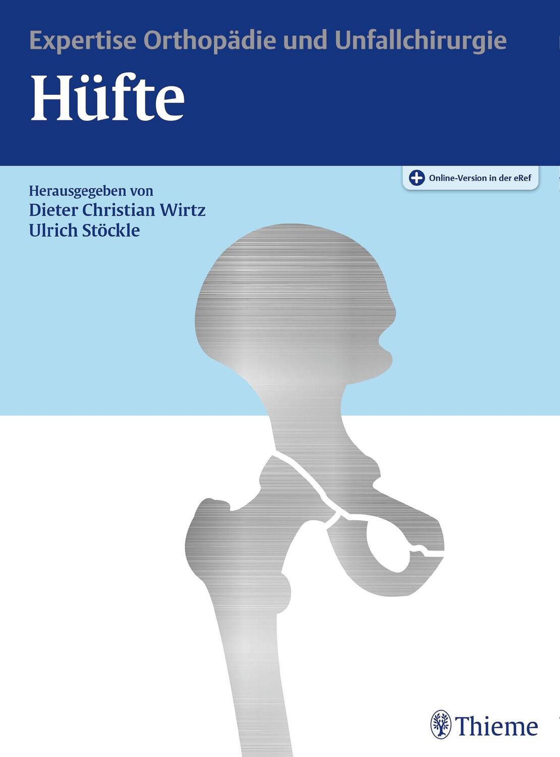 Cover: 9783132010512 | Hüfte | Expertise Orthopädie und Unfallchirurgie | Wirtz (u. a.)