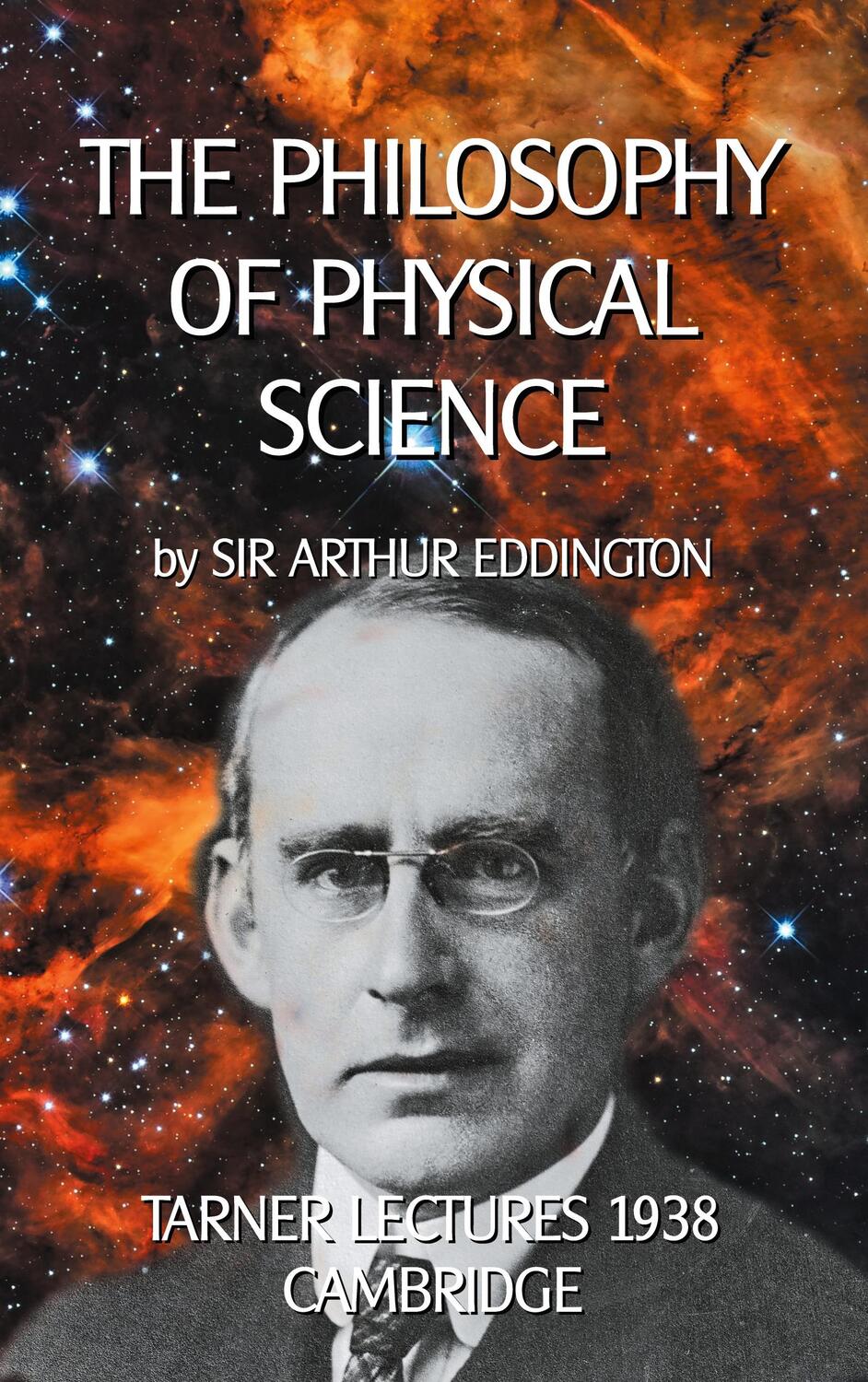 Cover: 9783734792205 | The Philosophy of Physical Science | TARNER LECTURES 1938 - CAMBRIDGE