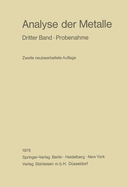 Cover: 9783642658716 | Analyse der Metalle | Dritter Band · Probenahme | V. | Taschenbuch