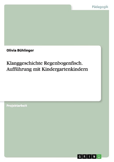 Cover: 9783656573906 | Klanggeschichte Regenbogenfisch. Aufführung mit Kindergartenkindern