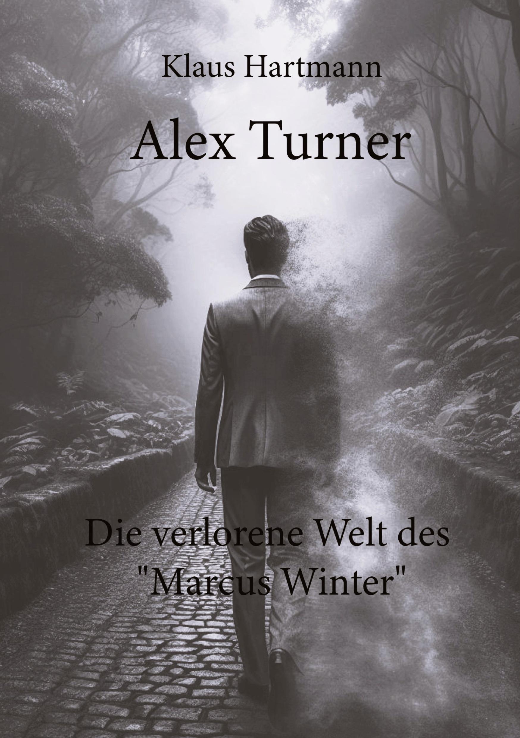 Cover: 9783384263995 | Alex Turner Die verlorene Welt des "Marcus Winter" | Klaus Hartmann