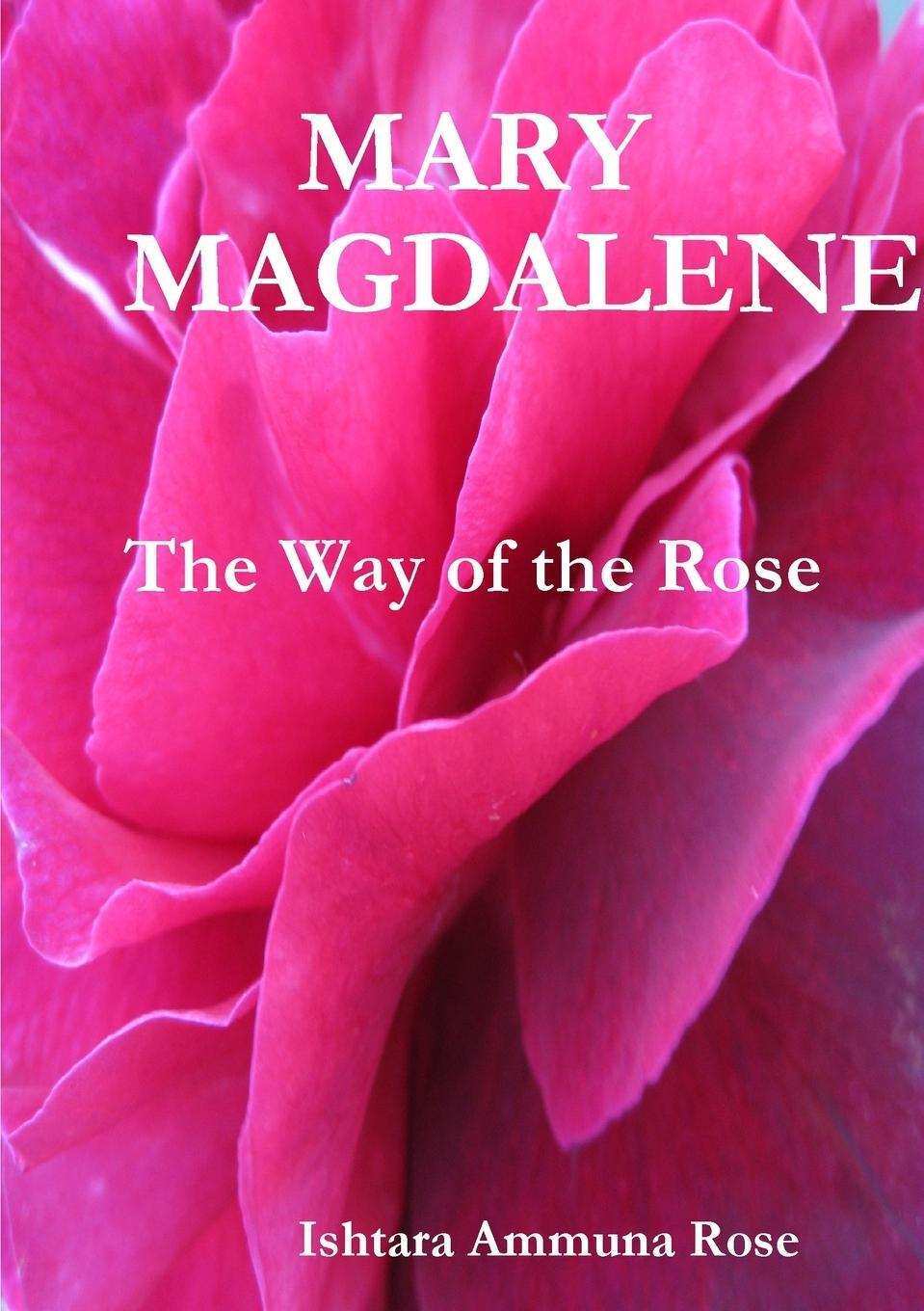 Cover: 9780244685010 | Mary Magdalene | Ishtara Ammuna Rose | Taschenbuch | Paperback | 2019