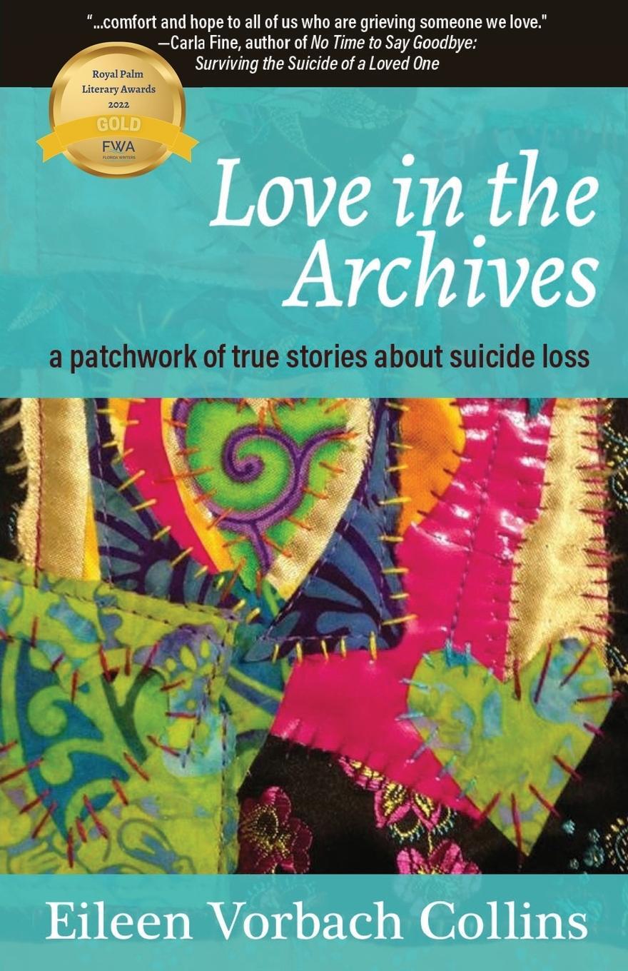 Cover: 9781627204910 | Love in the Archives | a patchwork of true stories about suicide loss