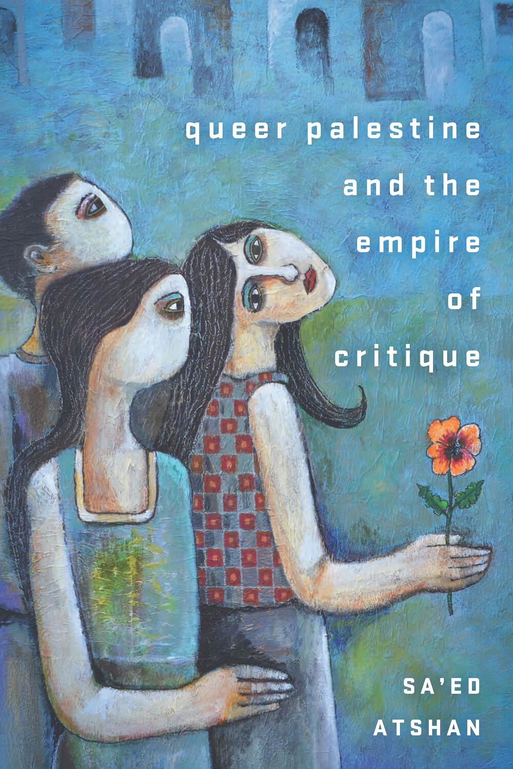 Cover: 9781503612396 | Queer Palestine and the Empire of Critique | Sa'ed Atshan | Buch