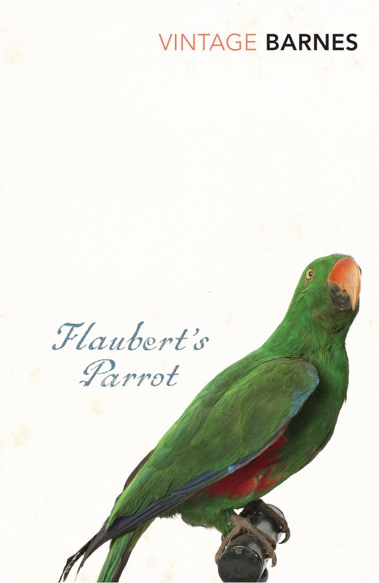 Cover: 9780099540588 | Flaubert's Parrot | Julian Barnes | Taschenbuch | Vintage Classics