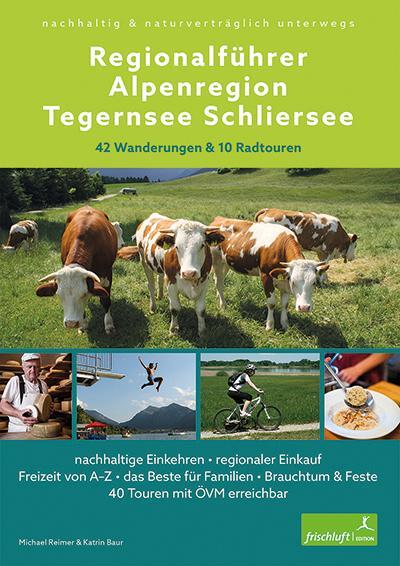 Cover: 9783945419076 | Regionalführer Alpenregion Tegernsee Schliersee | Reimer (u. a.)