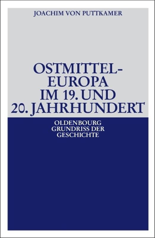 Cover: 9783486581690 | Ostmitteleuropa im 19. und 20. Jahrhundert | Joachim von Puttkamer