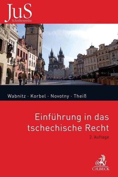 Cover: 9783406717062 | Einführung in das tschechische Recht | Heinz-Bernd Wabnitz (u. a.)