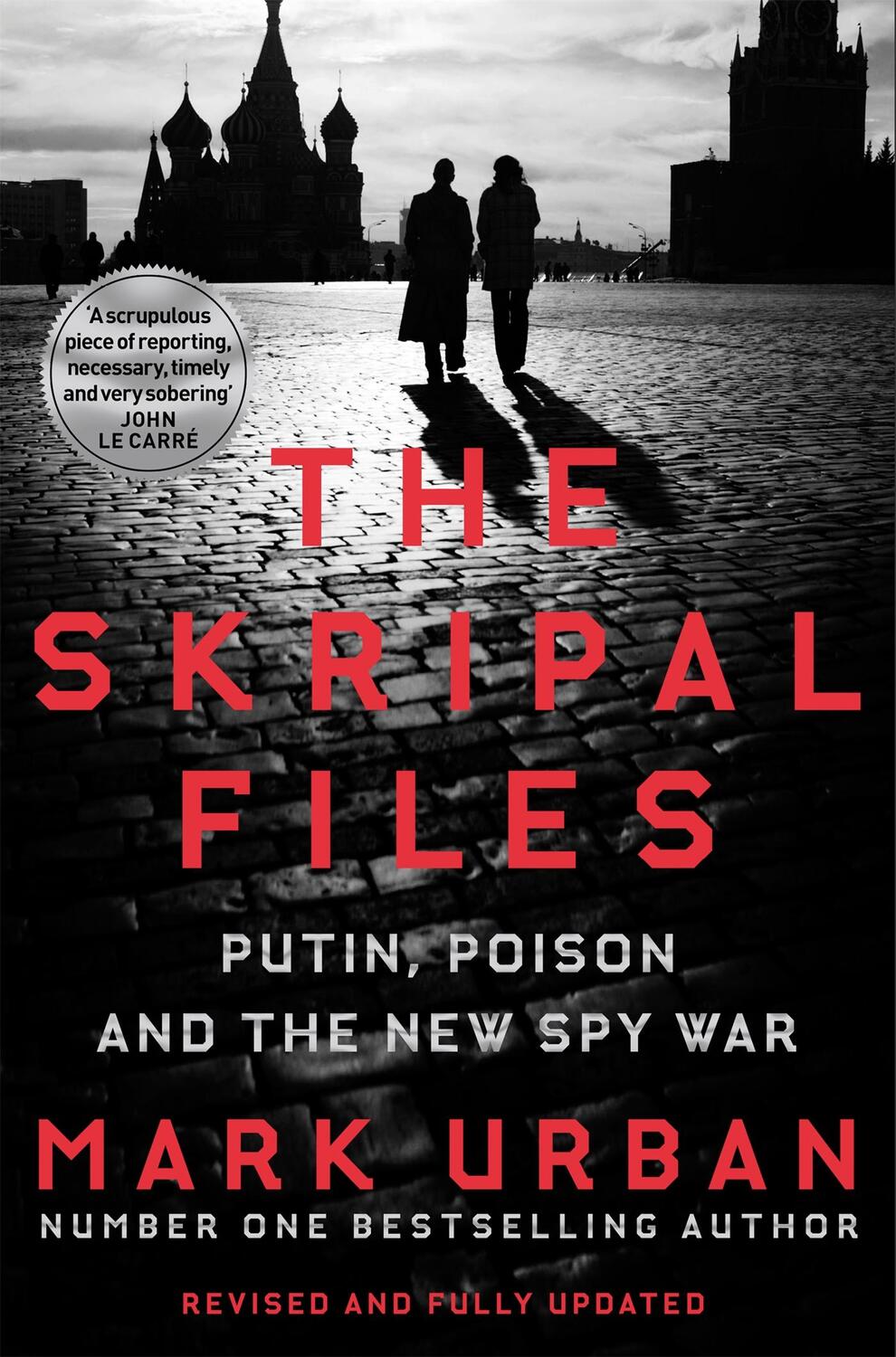 Cover: 9781529006926 | The Skripal Files | Putin, Poison and the New Spy War | Mark Urban