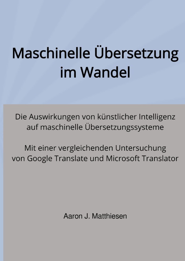 Cover: 9783745003116 | Maschinelle Übersetzung im Wandel | Aaron Matthiesen | Taschenbuch