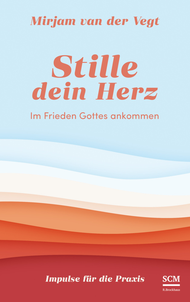 Cover: 9783417000252 | Stille dein Herz | Im Frieden Gottes ankommen - Impulse für die Praxis