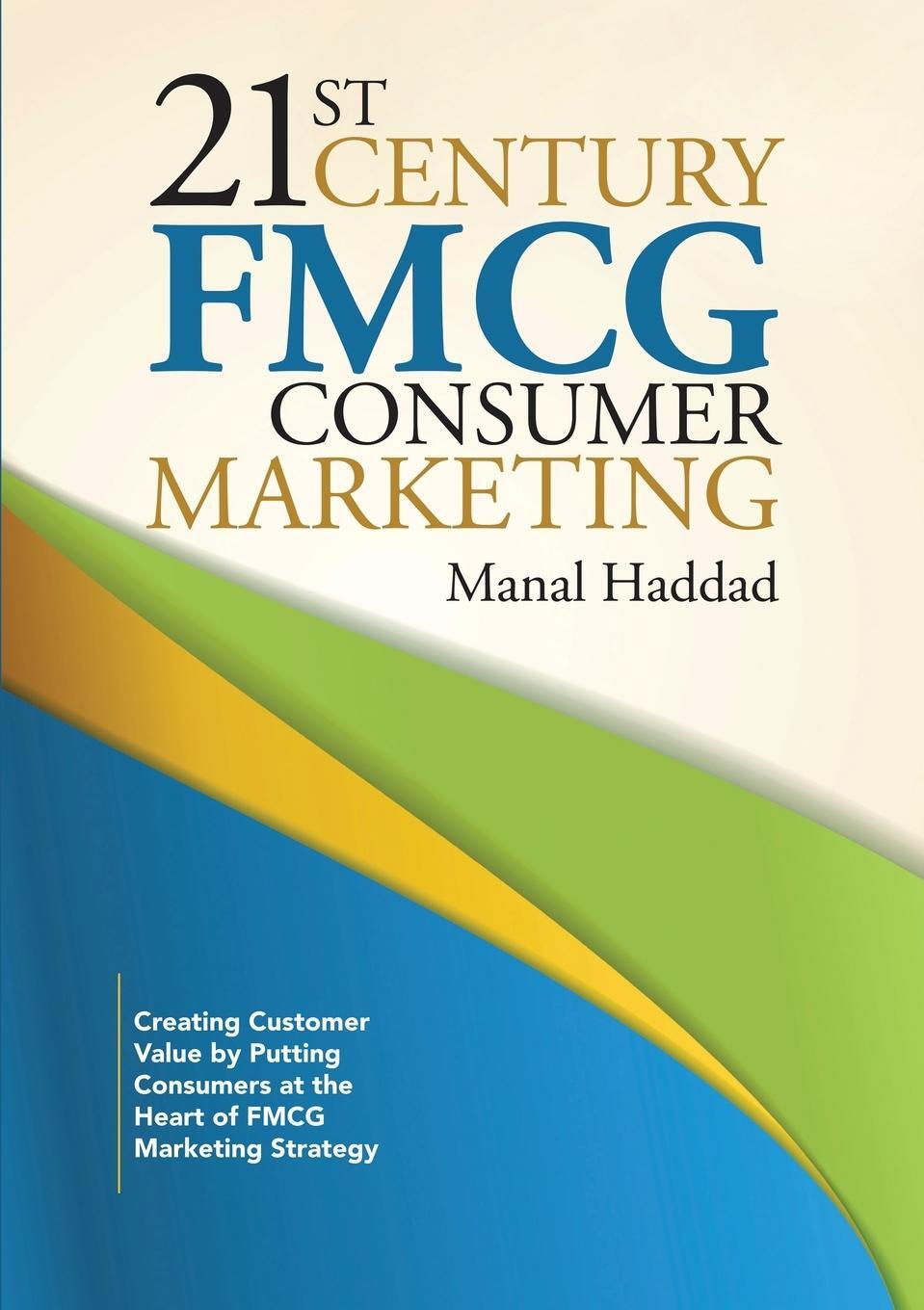 Cover: 9781483444369 | 21st Century FMCG Consumer Marketing | Manal Haddad | Taschenbuch