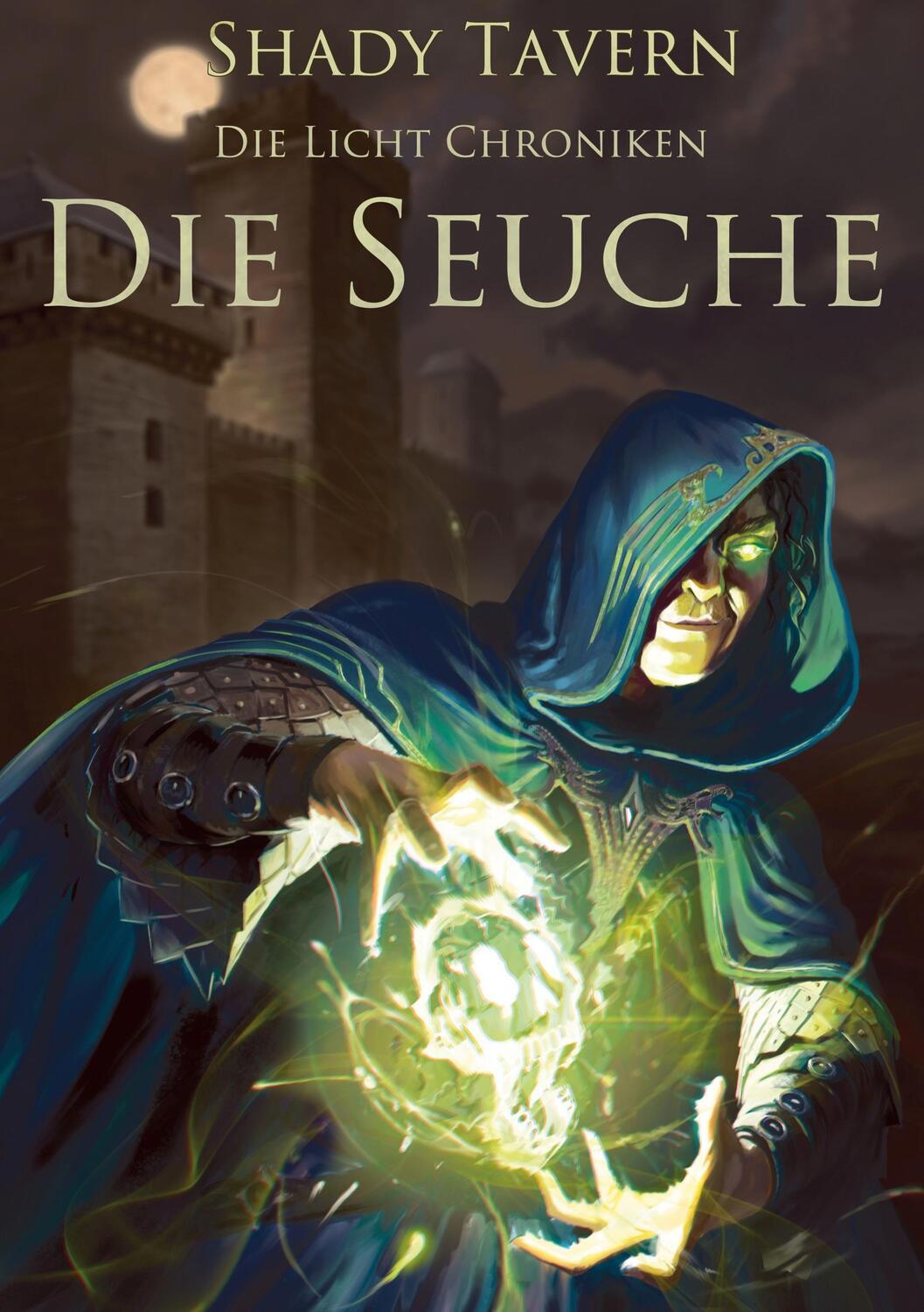 Cover: 9783752672718 | Die Licht Chroniken | Die Seuche | Shady Tavern | Taschenbuch