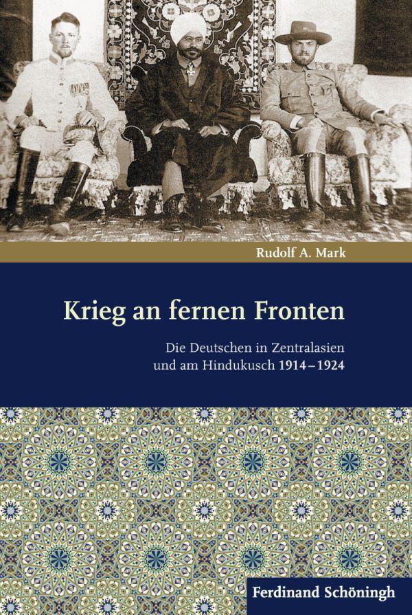 Cover: 9783506777881 | Krieg an fernen Fronten | Rudolf A. Mark | Buch | 285 S. | Deutsch