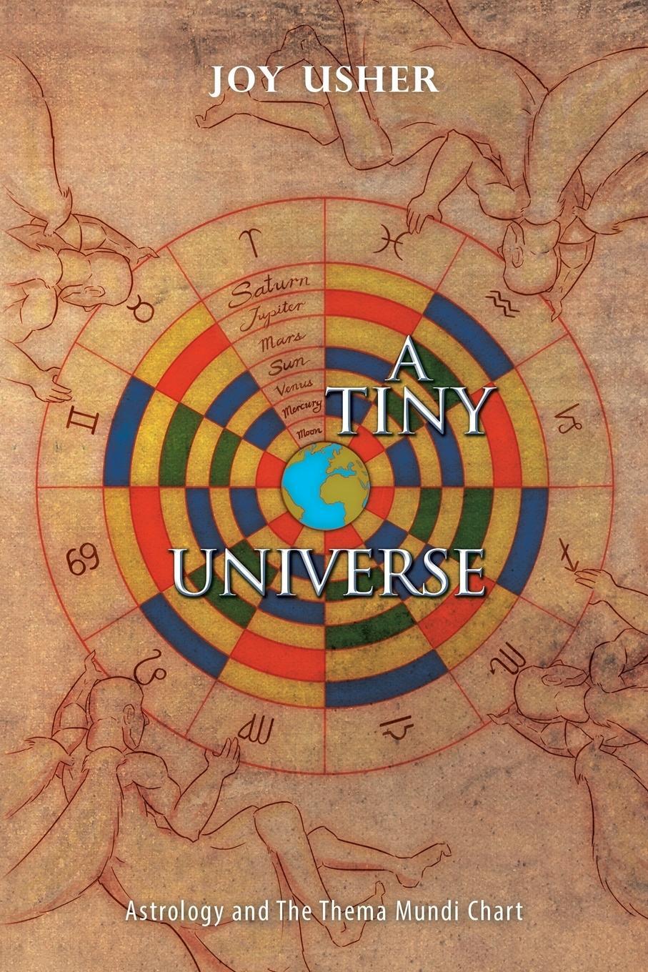 Cover: 9781543403770 | A Tiny Universe | Astrology and the Thema Mundi Chart | Joy Usher
