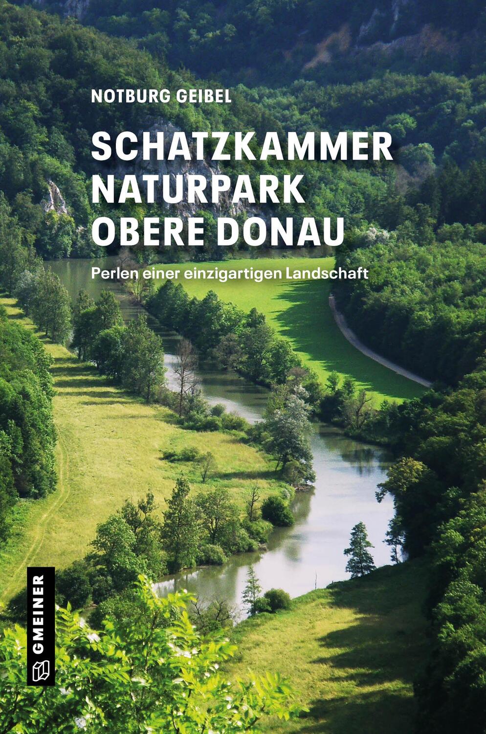 Cover: 9783839206416 | Schatzkammer Naturpark Obere Donau | Notburg Geibel | Taschenbuch