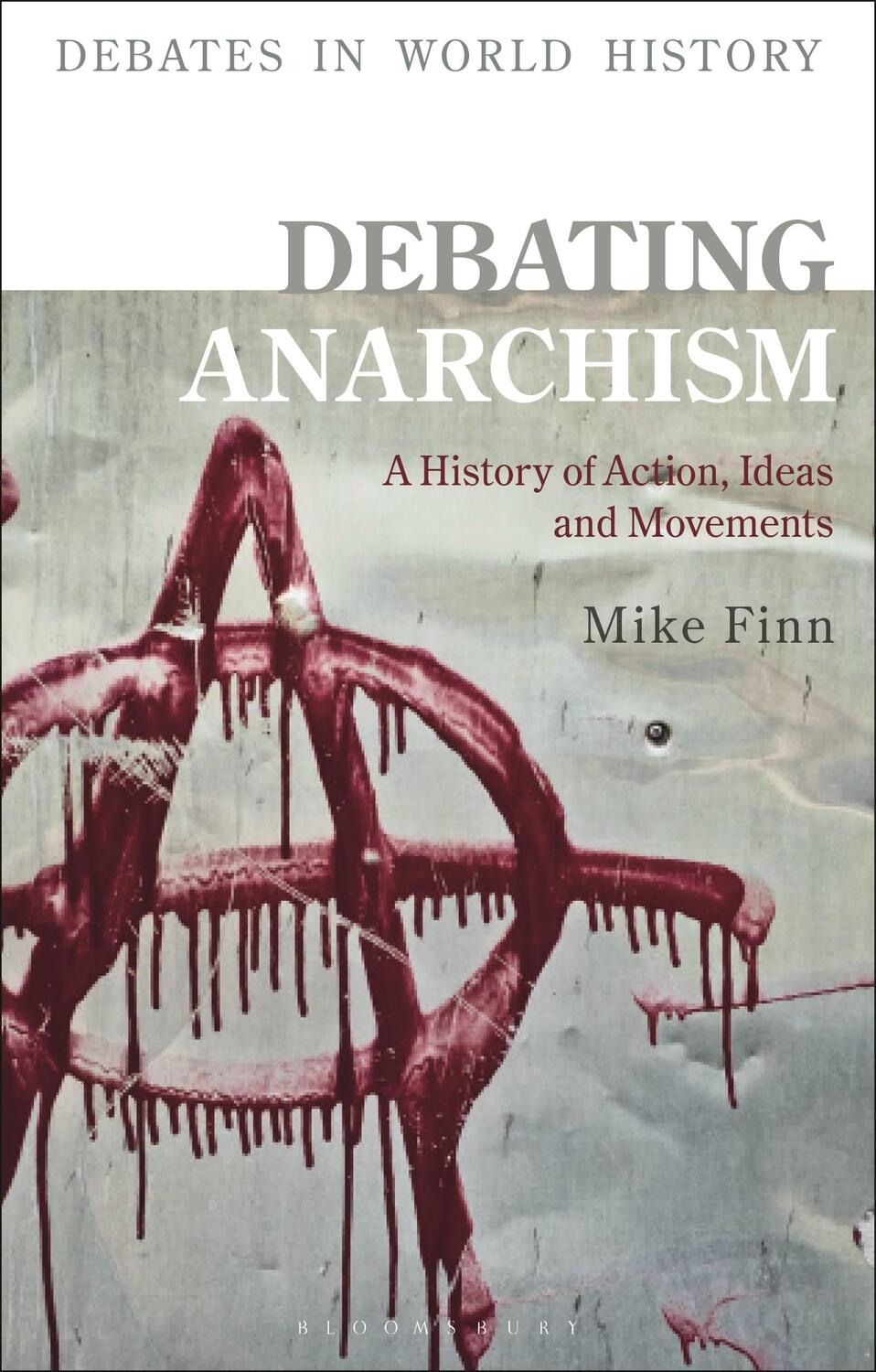 Cover: 9781350118102 | Debating Anarchism | A History of Action, Ideas and Movements | Finn